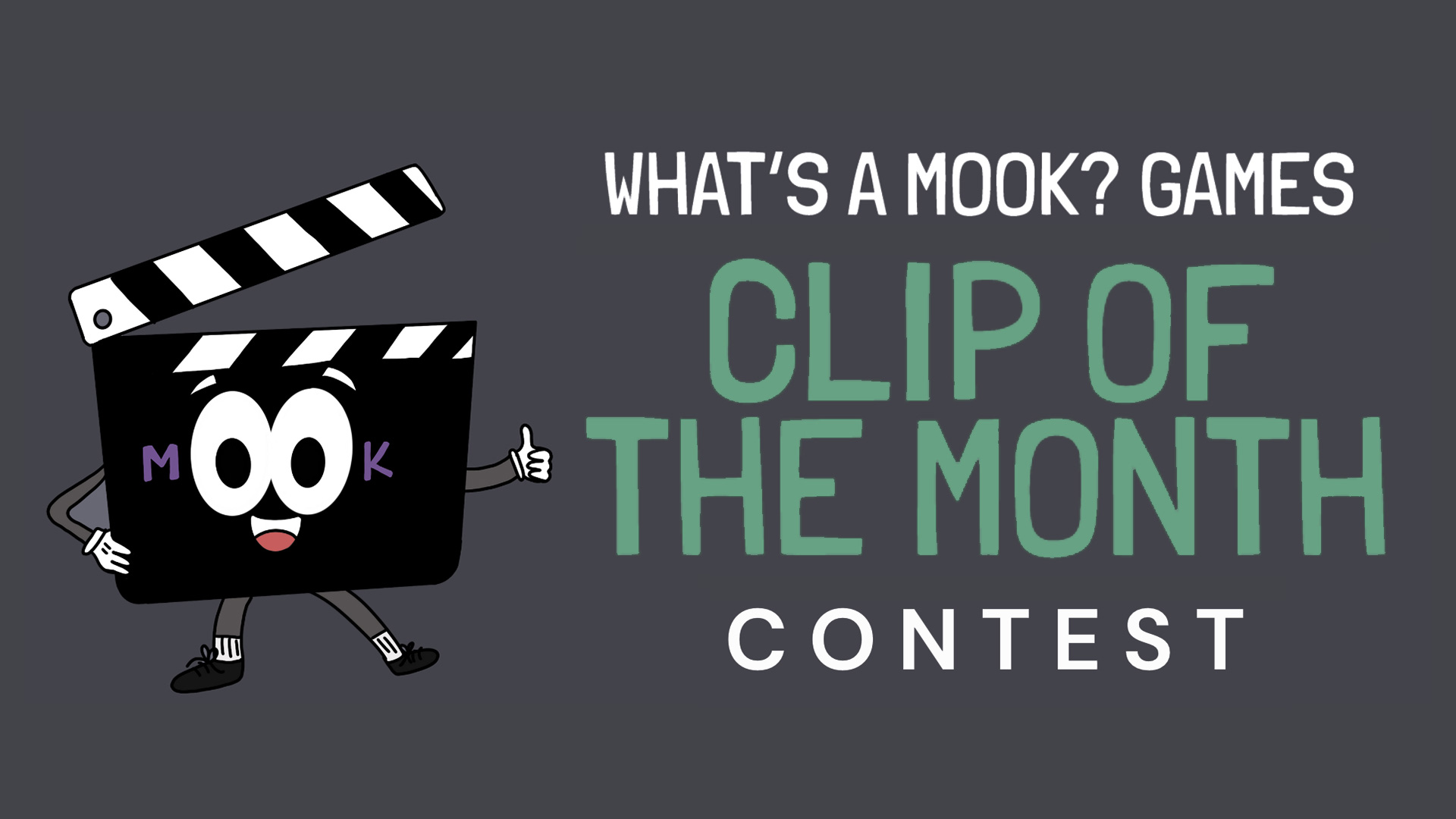 Announcing: The What’s a Mook? Games Clip of the Month Contest!